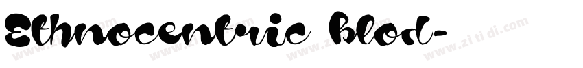 Ethnocentric blod字体转换